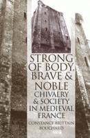 "Strong of Body, Brave and Noble"
