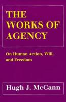 The Works of Agency