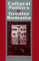 Cultural Politics in Greater Romania