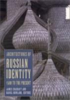 Architectures of Russian Identity