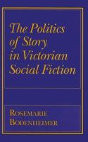 The Politics of Story in Victorian Social Fiction