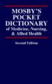 Mosby's Pocket Dictionary of Medicine, Nursing & Allied Health