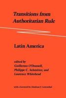 Transitions from Authoritarian Rule. Latin America