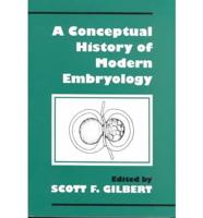 A Conceptual History of Modern Embryology
