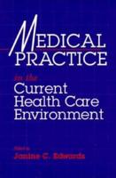 Medical Practice in the Current Health Care Environment