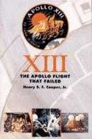 Thirteen, the Apollo Flight That Failed