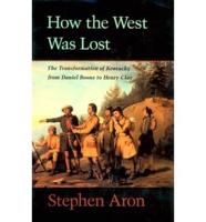How the West Was Lost