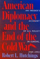 American Diplomacy and the End of the Cold War