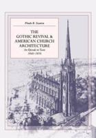 The Gothic Revival & American Church Architecture