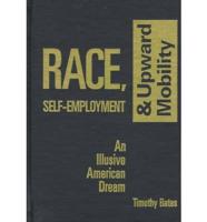 Race, Self-Employment, and Upward Mobility