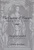 The Convent of Pleasure" and Other Plays