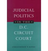 Judicial Politics in the D.C. Circuit Court