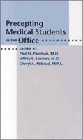 Precepting Medical Students in the Office