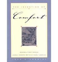 The Invention of Comfort