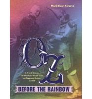 Oz Before the Rainbow