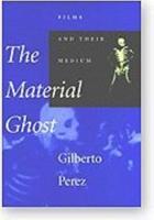 The Material Ghost