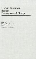Human Evolution Through Developmental Change