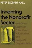 "Inventing the Nonprofit Sector" and Other Essays on Philanthropy, Voluntarism, and Nonprofit Organizations