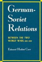 German Soviet Relations Between the Two World Wars, 1919-1939