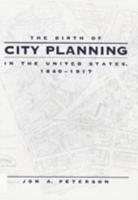 The Birth of City Planning in the United States, 1840-1917