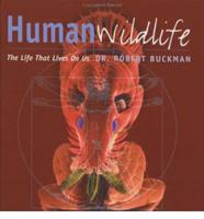 Human Wildlife That Lives on Us