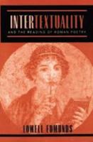 Intertextuality and the Reading of Roman Poetry