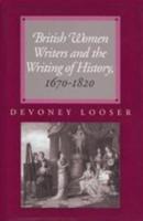 British Women Writers and the Writing of History, 1670-1820