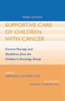 Supportive Care of Children With Cancer