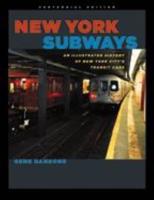 New York Subways : An Illustrated History of New York City's Transit Cars