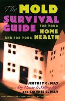 The Mold Survival Guide for Your Home and for Your Health