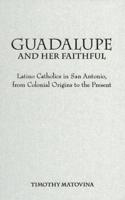 Guadalupe and Her Faithful