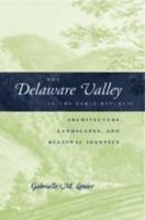 The Delaware Valley in the Early Republic