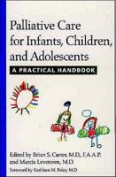 Palliative Care for Infants, Children and Adolescents - A Practical Handbook