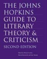 The Johns Hopkins Guide to Literary Theory & Criticism