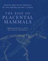 The Rise of Placental Mammals