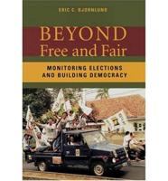 Beyond Free and Fair