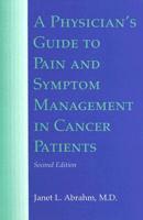 A Physician's Guide to Pain and Symptom Management in Cancer Patients