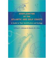 Zooplankton of the Atlantic and Gulf Coasts - A Guide to Their Identification and Ecology