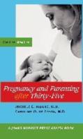 Pregnancy and Parenting After Thirty-Five