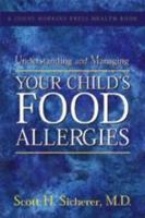 Understanding and Managing Your Child's Food Allergies