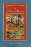 Enrico Dandolo & The Rise of Venice