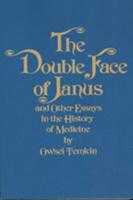 The Double Face of Janus, and Other Essays in the History of Medicine