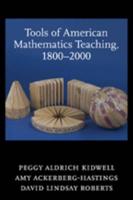 Tools of American Mathematics Teaching, 1800-2000