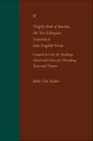 Virgil's Book of Bucolics, the Ten Eclogues Translated Into English Verse