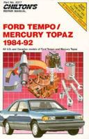 Chilton's Repair Manual. Ford Tempo/Mercury Topaz, 1984-92