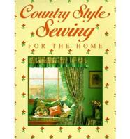 Country Style Sewing for the Home
