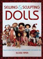 Sewing & Sculpting Dolls