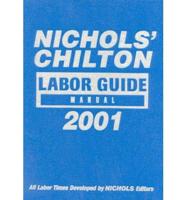 Nichols' Chilton Labor Guide Manual 2001