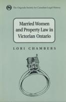 Married Women and Property Law in Victorian Ontario