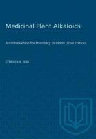 Medicinal Plant Alkaloids: An Introduction for Pharmacy Students  (2nd Edition)